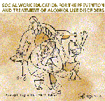 Social work education for the prevention and treatment of alcohol use disorders.